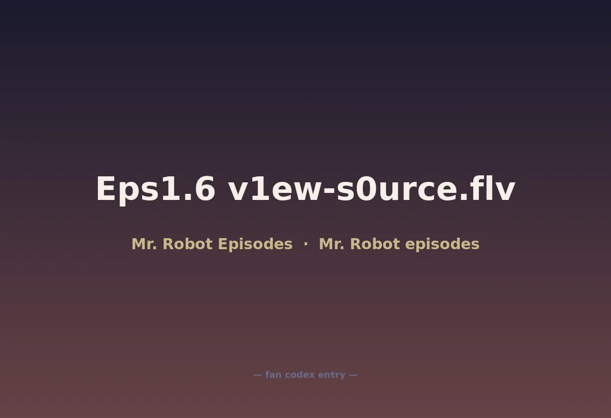 Eps1.6 v1ew-s0urce.flv