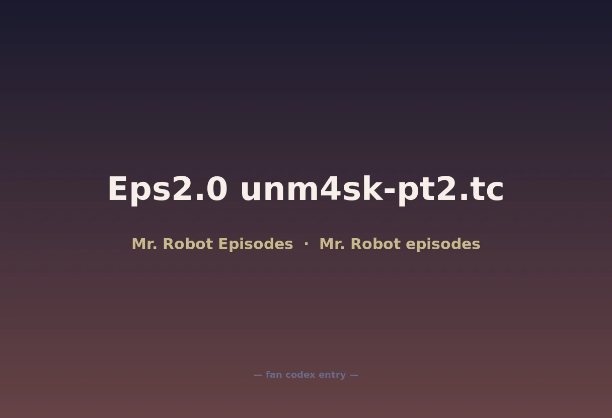 Eps2.0 unm4sk-pt2.tc
