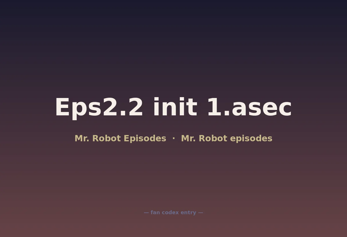 Eps2.2 init 1.asec
